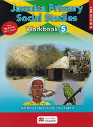 Primary Textbook - Grade 5 - JAMAICA PRIMARY SOCIAL STUDIES WORKBOOK 5